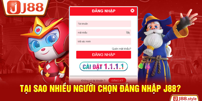 Tại sao nhiều người chọn đăng nhập J88?